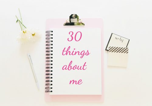 30 Things About Me
