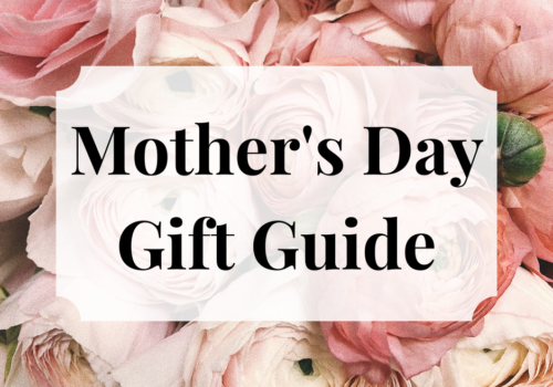 A Mother’s Day Gift Guide with Woolworths