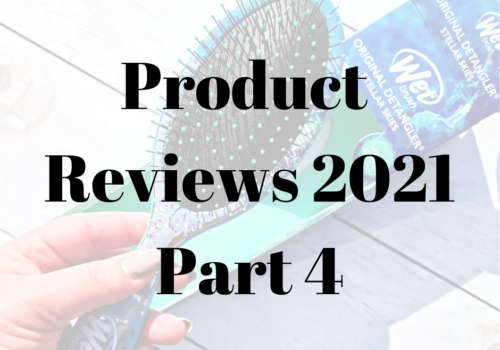 Product Reviews 2021 – Part 4
